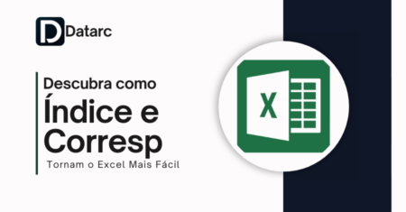Descubra Como ÍNDICE e CORRESP Tornam o Excel Mais Fácil