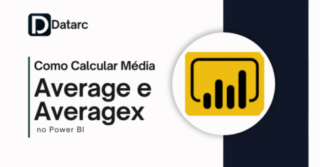 Como Calcular Média no Power BI: AVERAGE e AVERAGEX